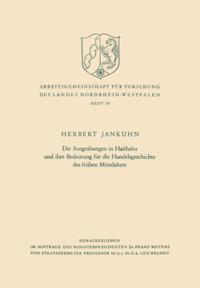 Die Ausgrabungen in Haithabu und ihre Bedeutung für die Handelsgeschichte des frühen Mittelalters