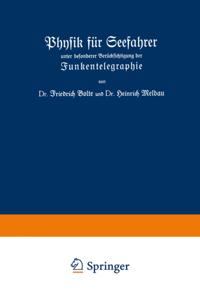 Physik für Seefahrer unter besonderer Berücksichtigung der Funkentelegraphie