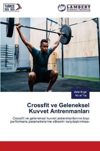 Crossfit ve Geleneksel Kuvvet Antrenmanlari