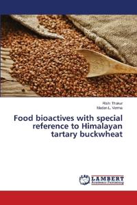 Food bioactives with special reference to Himalayan tartary buckwheat