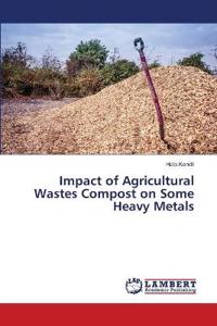 Impact of Agricultural Wastes Compost on Some Heavy Metals