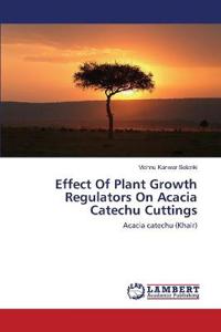 Effect Of Plant Growth Regulators On Acacia Catechu Cuttings