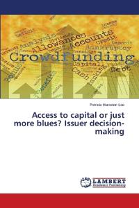Access to capital or just more blues? Issuer decision-making