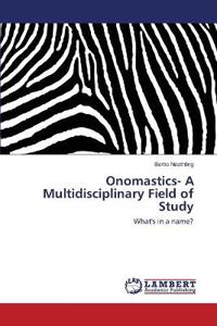 Onomastics- A Multidisciplinary Field of Study