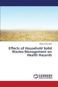 Effects of Household Solid Wastes Management on Health Hazards