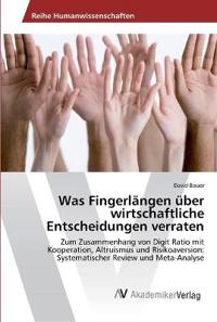 Was Fingerlängen über wirtschaftliche Entscheidungen verraten
