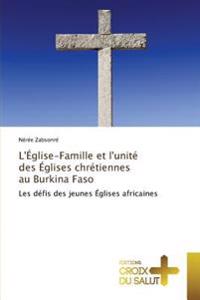 L'Église-Famille et l'unité des Églises chrétiennes au Burkina Faso