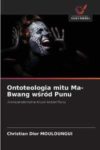 Ontoteologia mitu Ma-Bwang wśród Punu