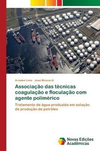 Associação das técnicas coagulação e floculação com agente polimérico