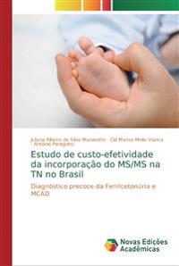 Estudo de custo-efetividade da incorporação do MS/MS na TN no Brasil