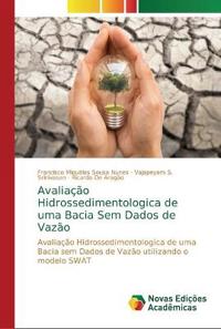 Avaliação Hidrossedimentologica de uma Bacia Sem Dados de Vazão