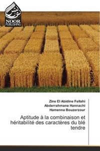 Aptitude à la combinaison et héritabilité des caractères du blé tendre