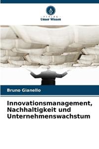 Innovationsmanagement, Nachhaltigkeit und Unternehmenswachstum