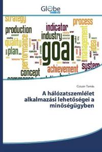 A hálózatszemlélet alkalmazási lehetoségei a minoségügyben