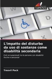 L'impatto del disturbo da uso di sostanze come disabilità secondaria