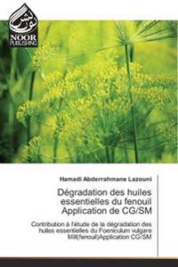 Dégradation des huiles essentielles du fenouil Application de CG/SM
