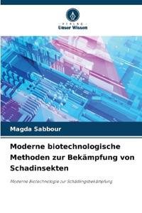 Moderne biotechnologische Methoden zur Bekämpfung von Schadinsekten