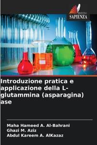 Introduzione pratica e applicazione della L-glutammina (asparagina) ase