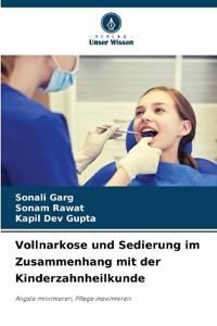 Vollnarkose und Sedierung im Zusammenhang mit der Kinderzahnheilkunde