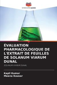 Évaluation Pharmacologique de l'Extrait de Feuilles de Solanum Viarum Dunal