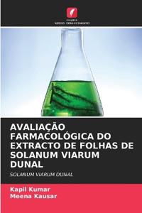 Avaliação Farmacológica Do Extracto de Folhas de Solanum Viarum Dunal