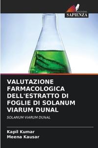 Valutazione Farmacologica Dell'estratto Di Foglie Di Solanum Viarum Dunal