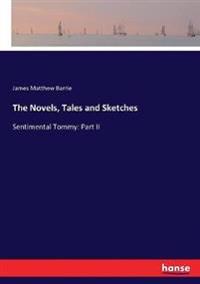 The Novels, Tales and Sketches