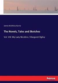 The Novels, Tales and Sketches