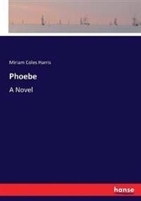 Phoebe