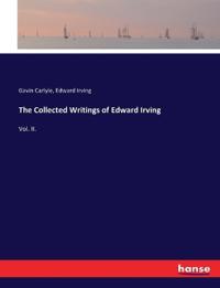 The Collected Writings of Edward Irving