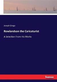 Rowlandson the Caricaturist