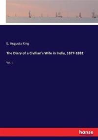 The Diary of a Civilian's Wife in India, 1877-1882