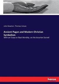 Ancient Pagan and Modern Christian Symbolism