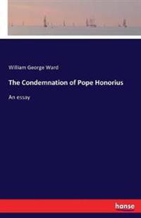 The Condemnation of Pope Honorius