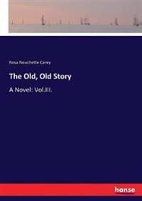 The Old, Old Story