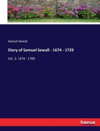 Bokomslag för "Diary of Samuel Sewall - 1674 - 1729"