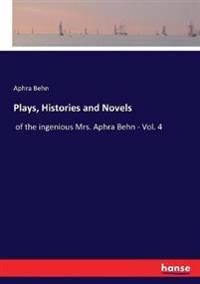 Plays, Histories and Novels