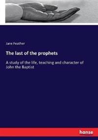 The last of the prophets