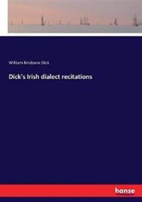 Dick's Irish dialect recitations