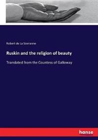 Ruskin and the religion of beauty