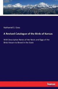 A Revised Catalogue of the Birds of Kansas