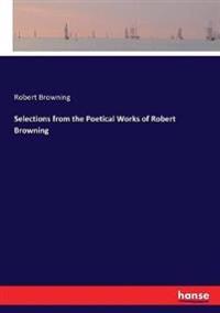 Bokomslag för "Selections from the Poetical Works of Robert Browning"
