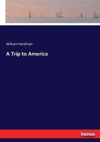 Bokomslag för "A TRIP TO AMERICA"