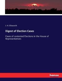 Digest of Election Cases