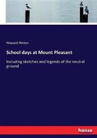 Bokomslag för "School Days at Mount Pleasant"