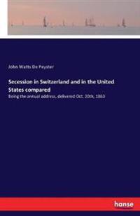 Secession in Switzerland and in the United States compared