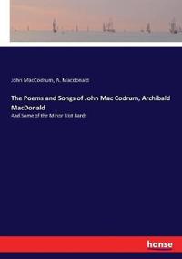 The Poems and Songs of John Mac Codrum, Archibald MacDonald