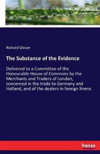 The Substance of the Evidence