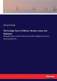 The Foreign Tours of Messrs. Brown, Jones and Robinson