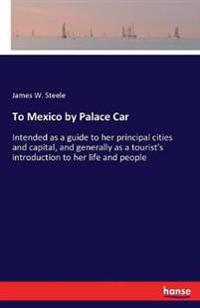 To Mexico by Palace Car